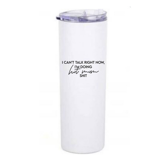 Hot Mom Shit Coffee Tumbler